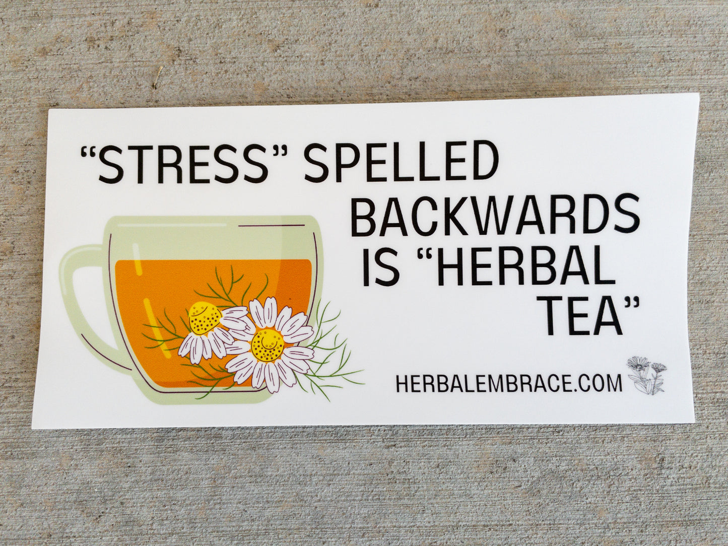 "Stress" Spelled Backwards is Herbal Tea Removable Bumper Sticker
