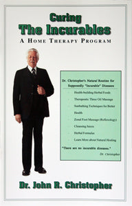 Dr. Christopher's Curing The Incurables