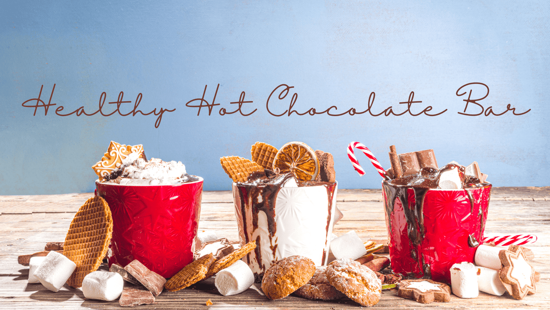 Craft a Mouthwatering Healthy Hot Chocolate Bar! - Herbal Embrace