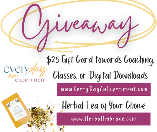 Enter to Win $25 towards Coaching, Classes, and Digital Products PLUS an Herbal Tea of Your Choice! - Herbal Embrace