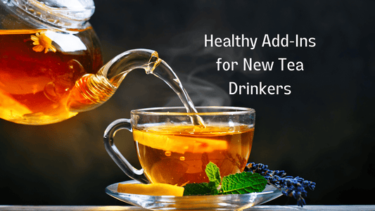 Healthy Flavoring for New Tea Drinkers - Herbal Embrace