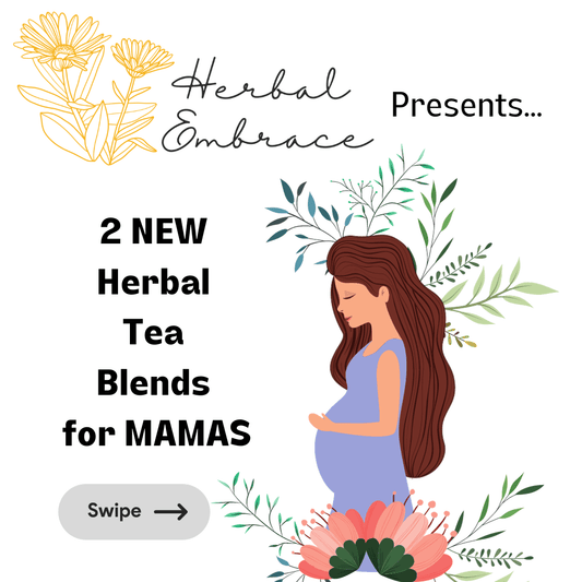 NEW Fertility & Pregnancy Herbal Tea Blends - Herbal Embrace