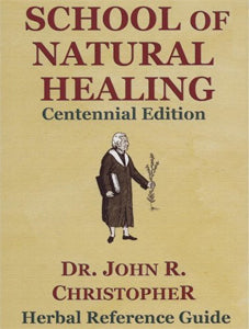 Dr. Christopher's School of Natural Healing - Herbal Reference Guide