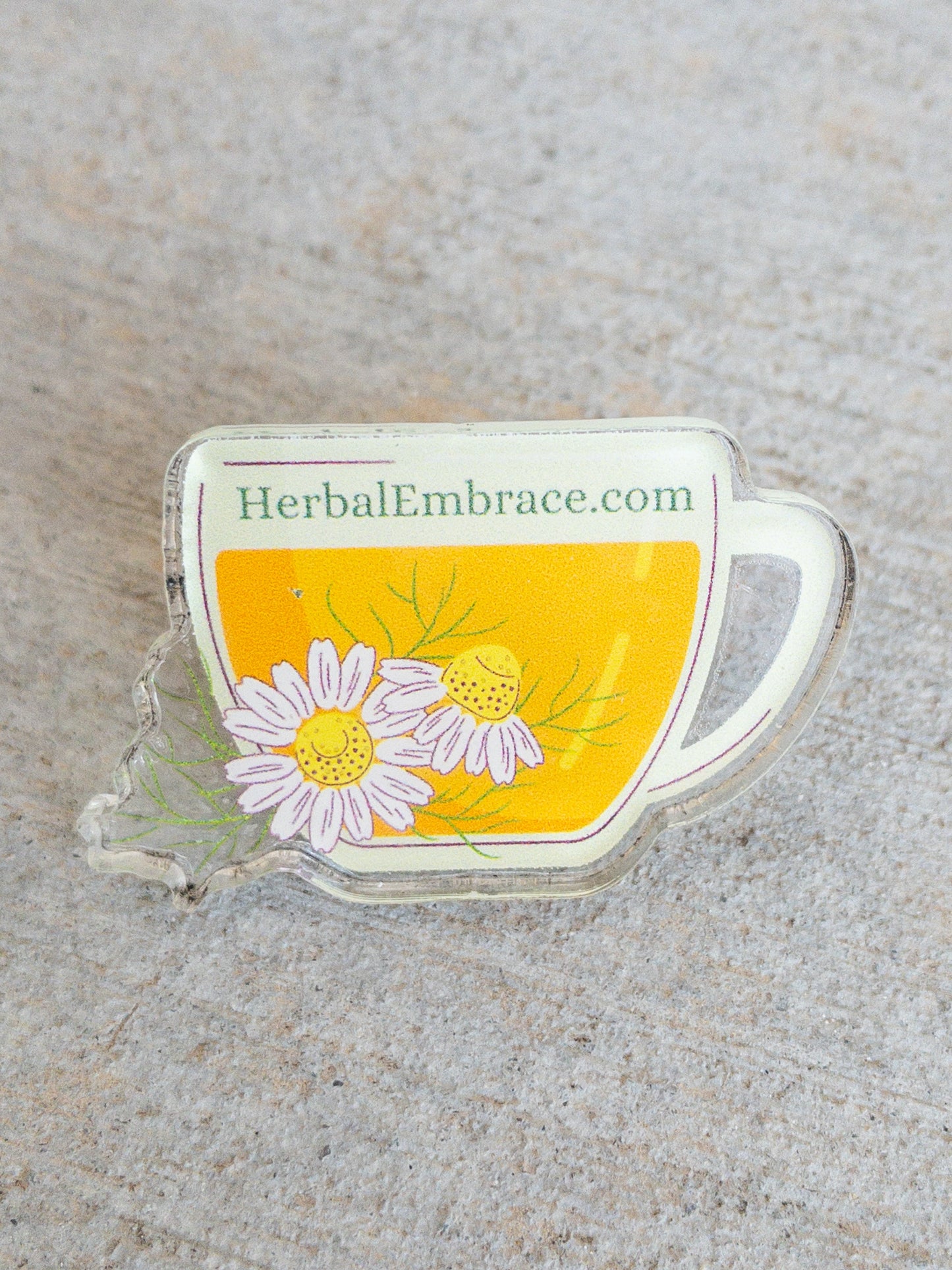 You're My Cup of Chamomile Tea Acrylic Pin